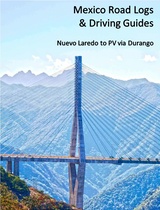 Nuevo Laredo via Durrango and PV Road Log